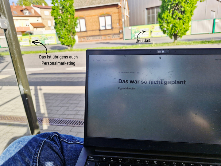 Das war so nicht geplant